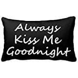 Always Kiss Me Goodnight Pillow Cover