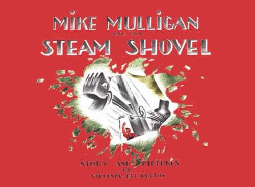 Mike Mulligan and His Steam Shovel