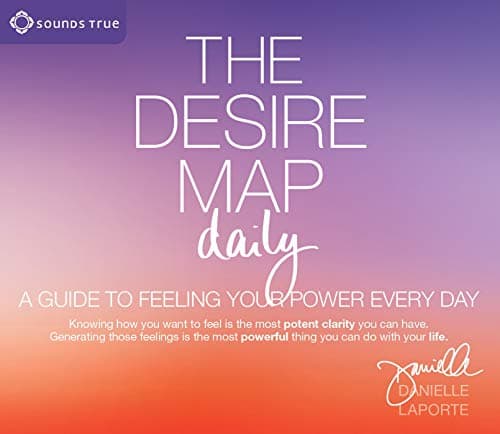 The Desire Map Daily: A Guide to Feeling Your Power Every Day Audio CD – Unabridged, January 1, 2014