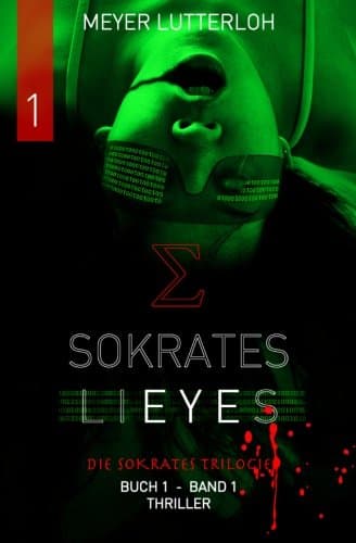 Sokrates Lieyes - Band 1 - Thriller: Die Sokrates Trilogie