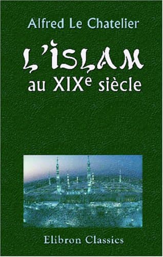 L'Islam au XIXe siècle (French Edition)