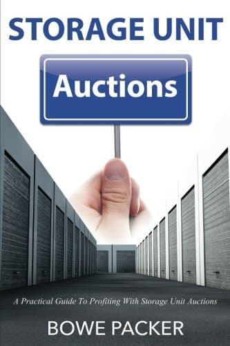 Storage Unit Auctions: A Practical Guide To Profiting With Storage Unit Auctions Paperback – March 11, 2014