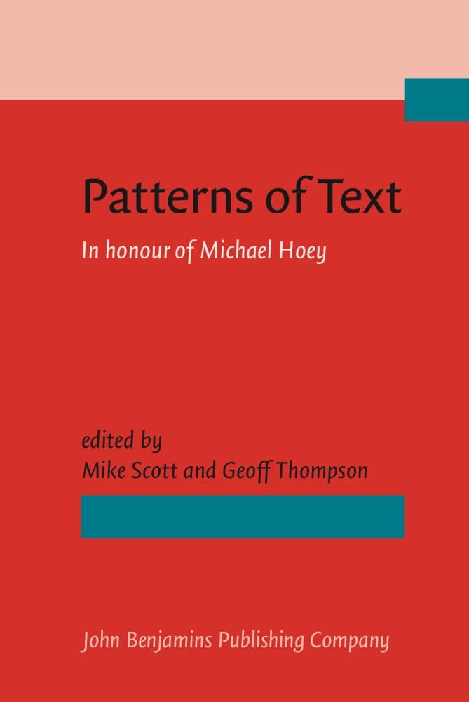 Patterns of Text: In Honour of Michael Hoey