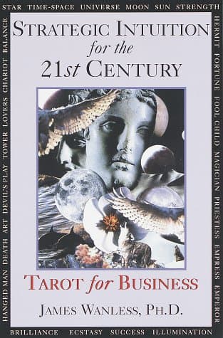 Strategic Intuition for the 21st Century: Tarot for Business