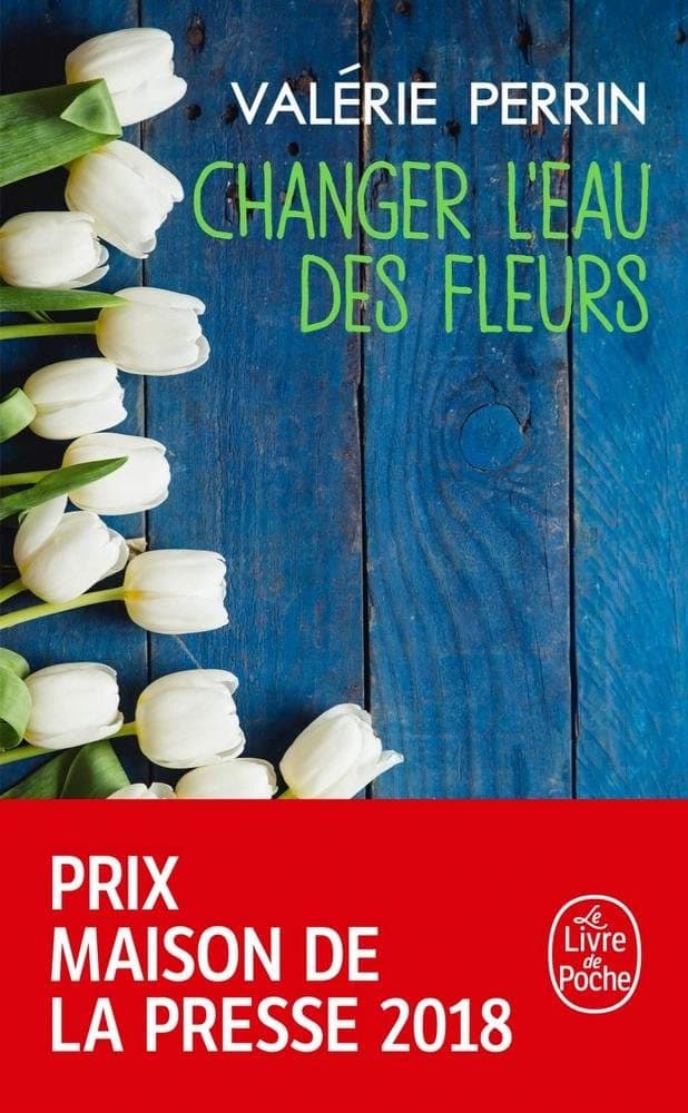 Changer l'eau des fleurs (Littérature) (French Edition) Pocket Book – April 24, 2019
