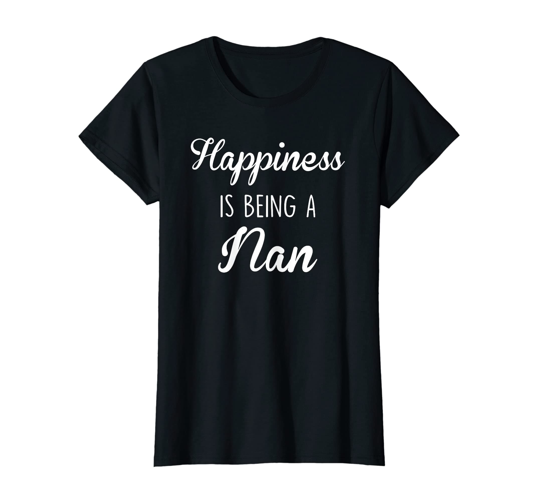 Nan ShirtsNan Shirt Gift: Happiness T-Shirt