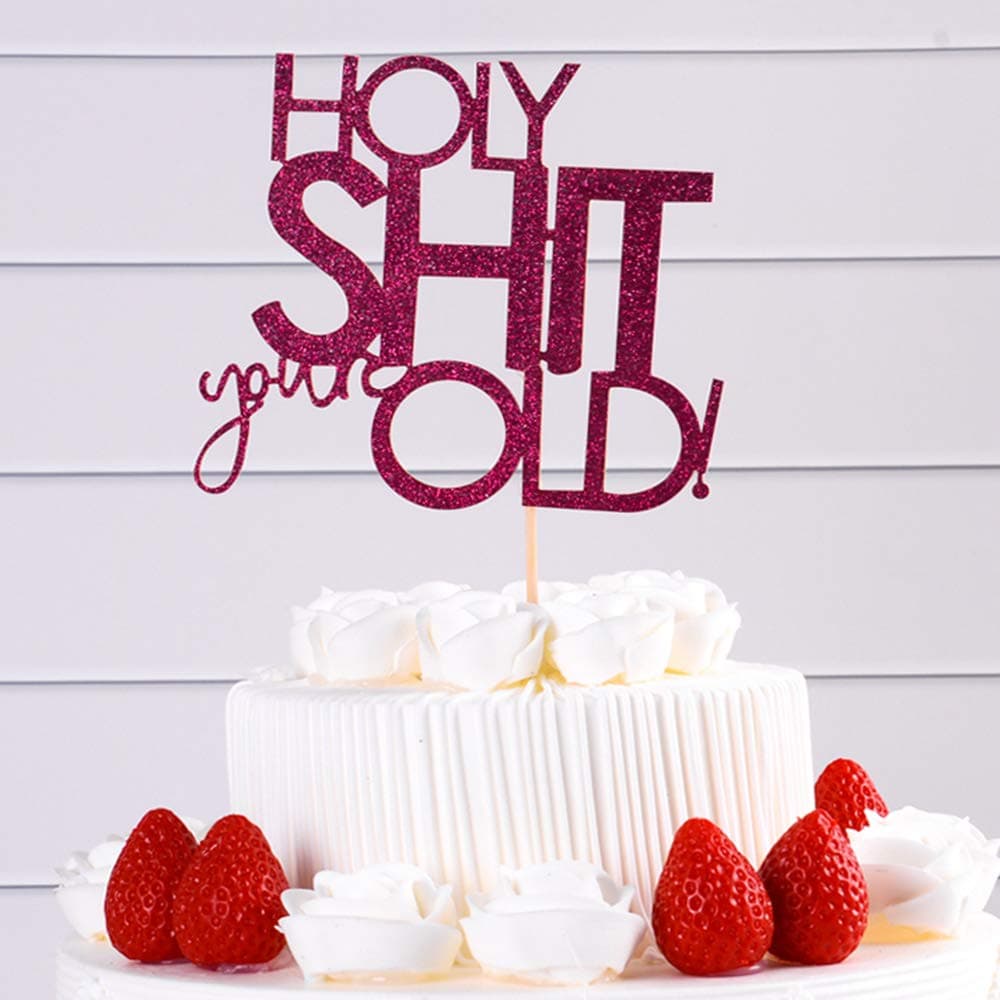 IETOSY Pink Holy Shit You're Old Cake Topper, Funny/Gag 30th/40th/50th/60th/70th/80th/90th Birthday Party Decorations
