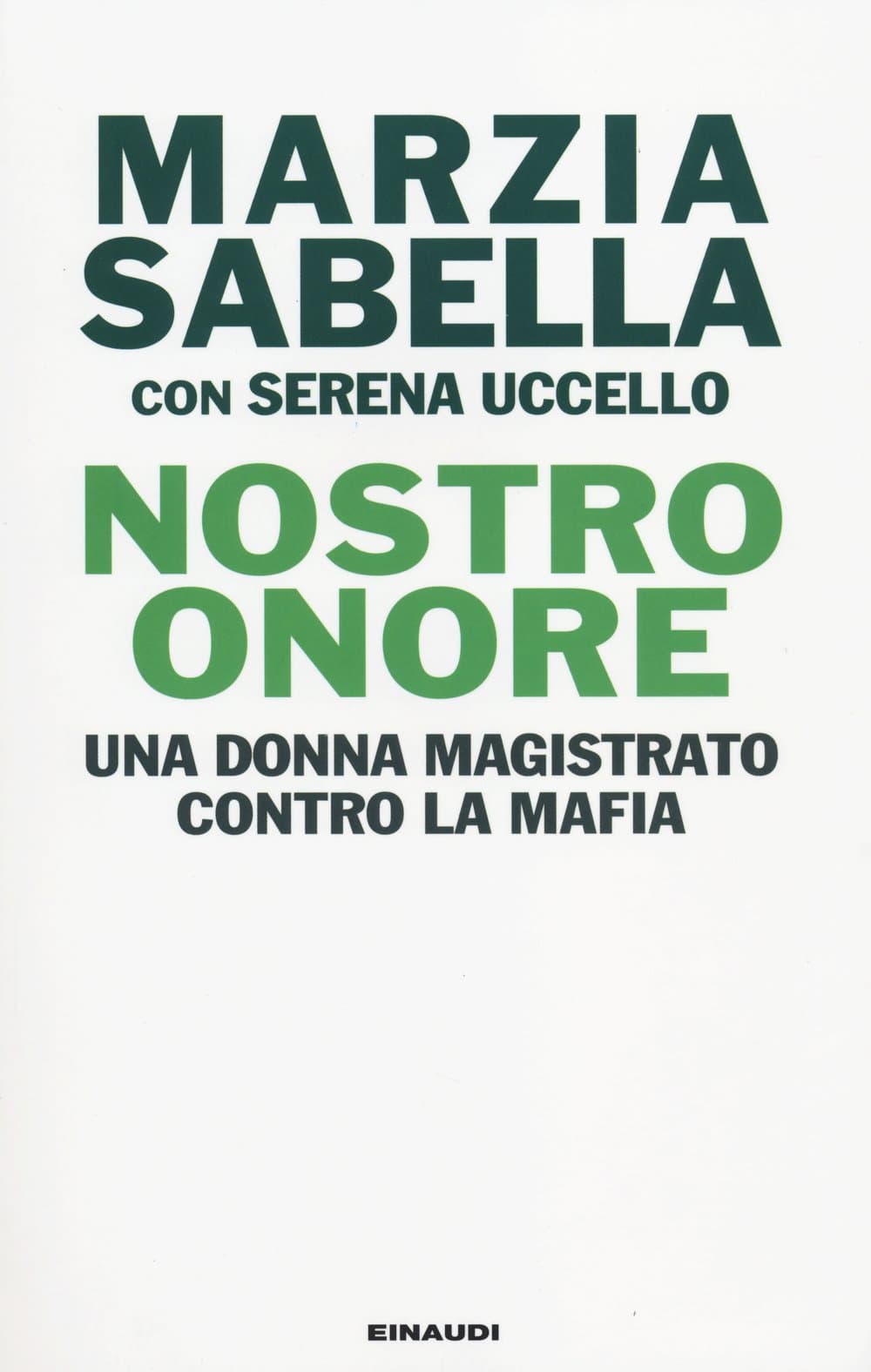 Nostro Onore: Una donna magistrato contro la mafia (Einaudi. Passaggi) (Italian Edition)