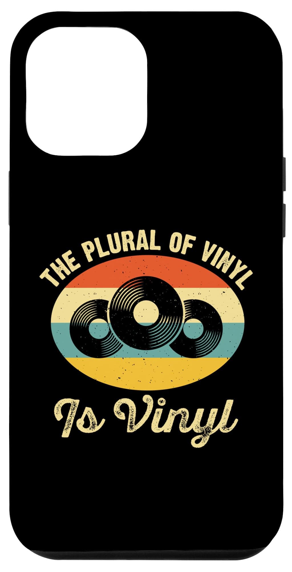 iPhone 13 Pro Max The Plural Of Vinyl Is Vinyl Case