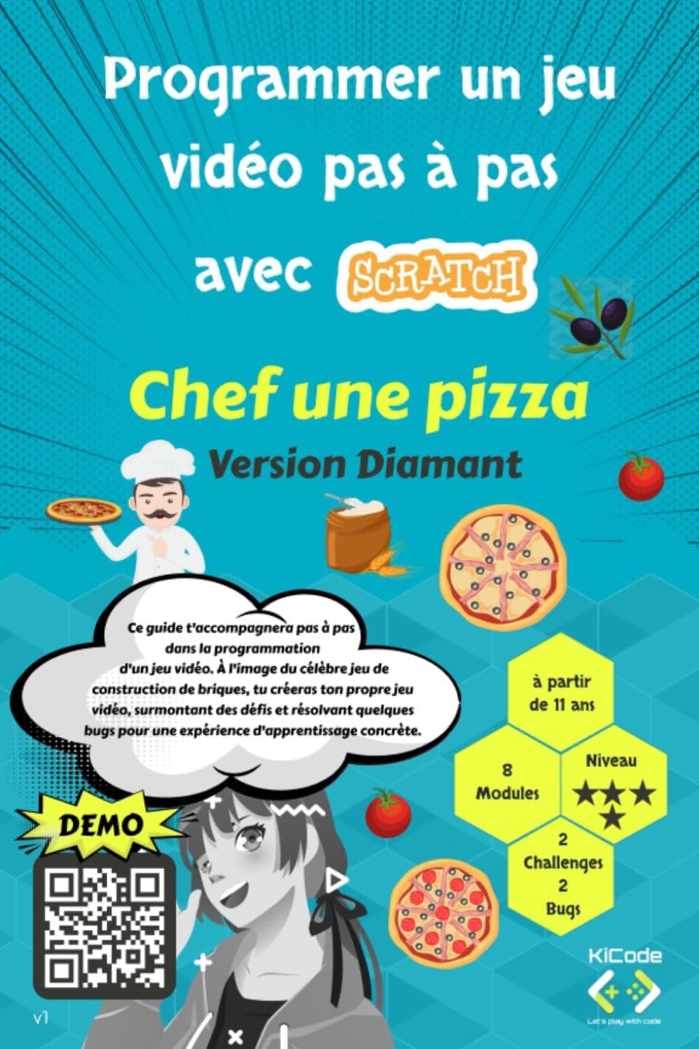 Programmer un jeu vidéo pas à pas avec Scratch: Chef une pizza - Version Diamant (French Edition)