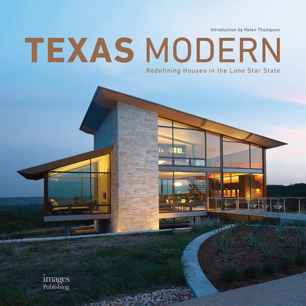 Texas Modern: Redefining Houses in the Lone Star State Hardcover – October 15, 2018