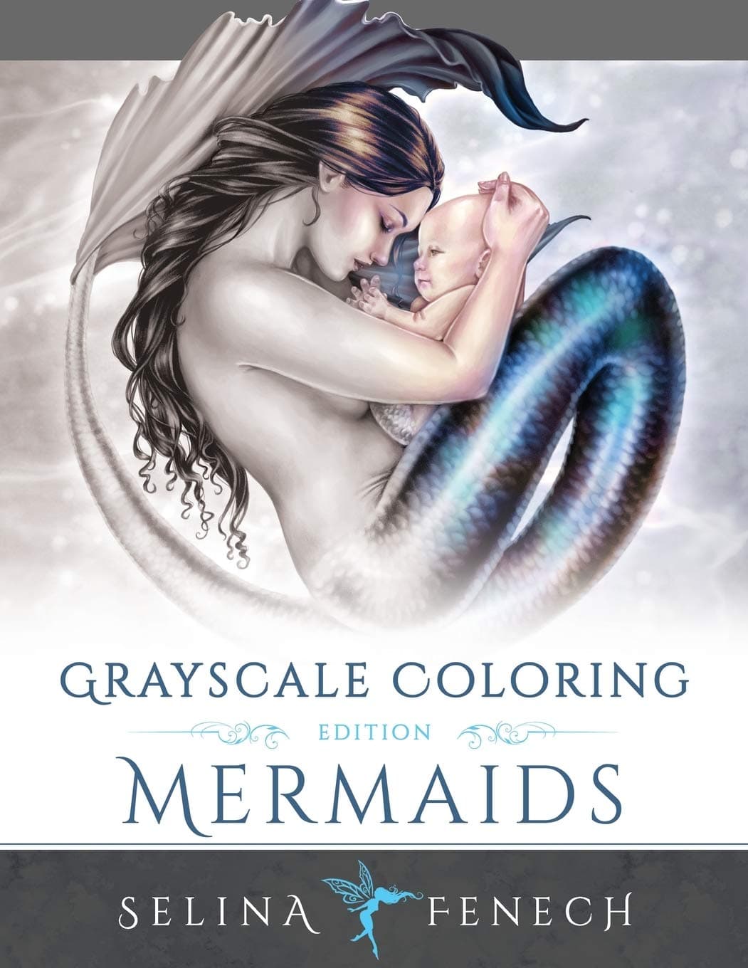 Mermaids Grayscale Coloring Edition (Grayscale Coloring by Selina Fenech)