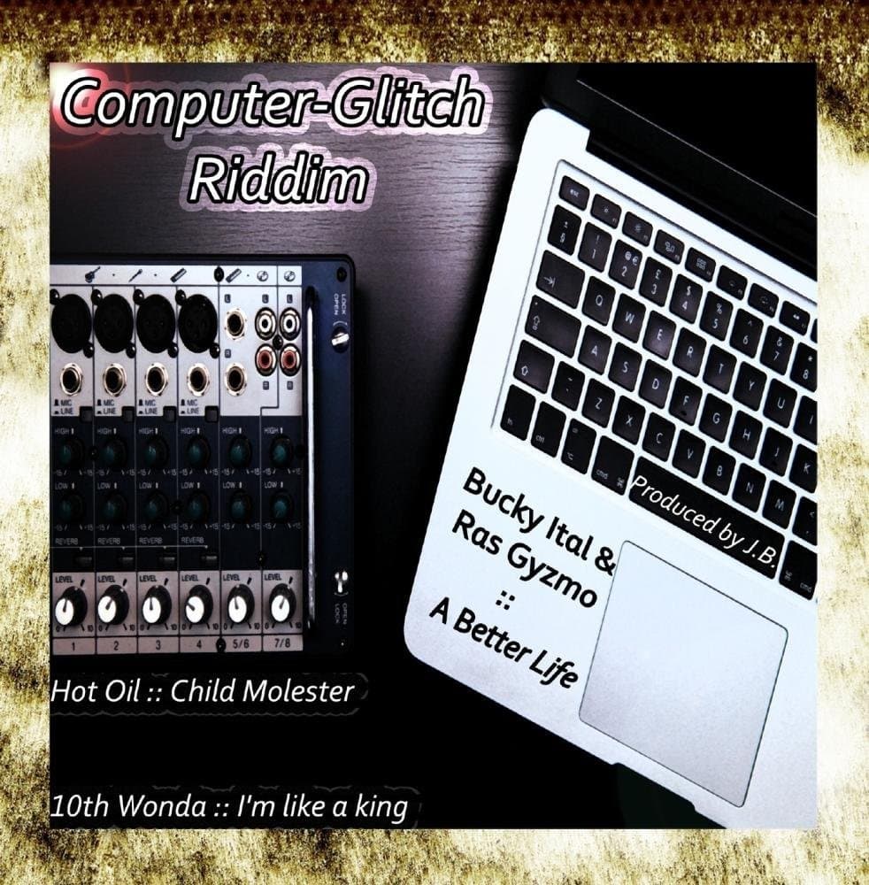 Computer Glitch Riddim feat. Hot Oil, 10th Wonda, Bucky Ital & Ras Gyzmo