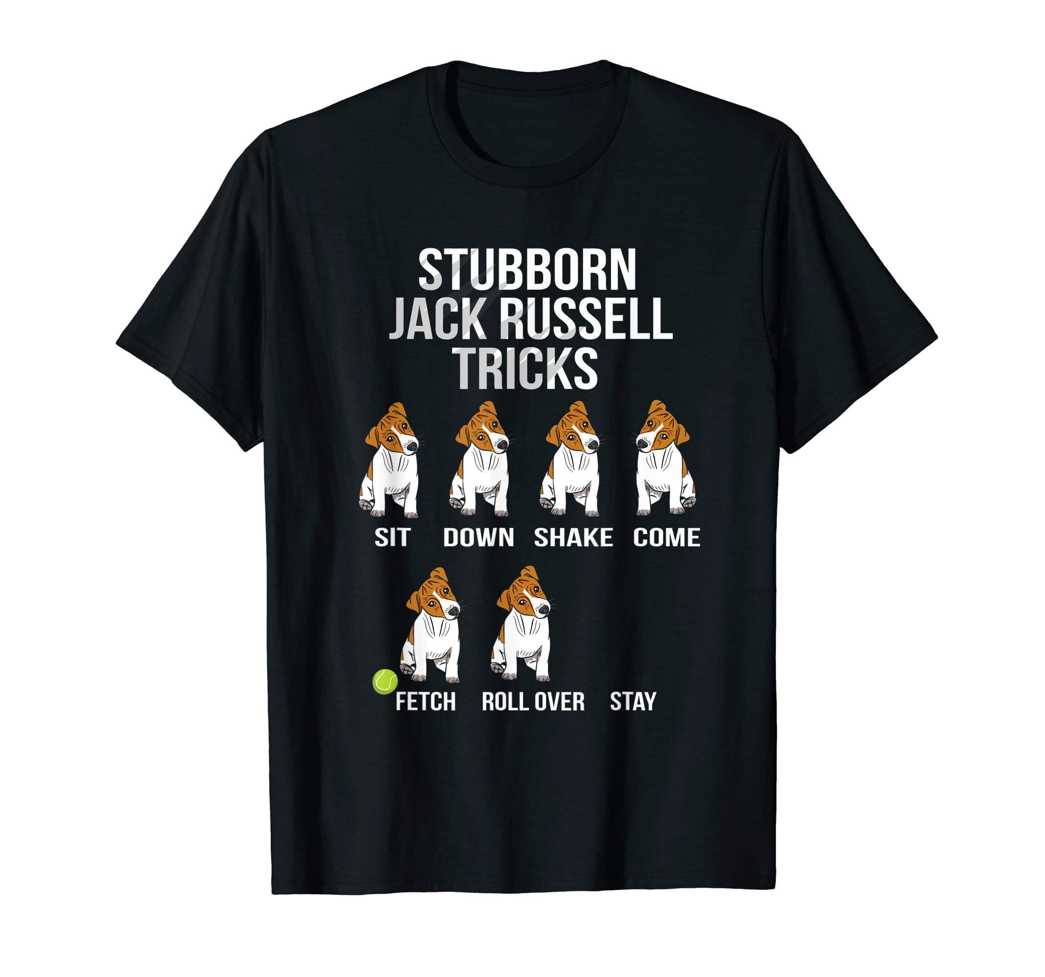 Stubborn Jack Russell Terrier Tricks Shirt Dog Breed Pet T-ShirtOEKO-TEX STANDARD 100