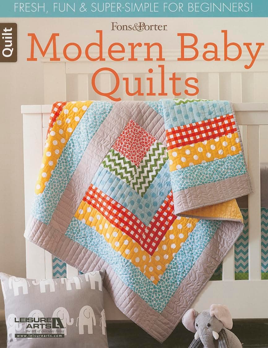 Fons & Porter Quilty Magazine Modern Baby Quilts: Fresh, Fun & Super-Simple for Beginners!