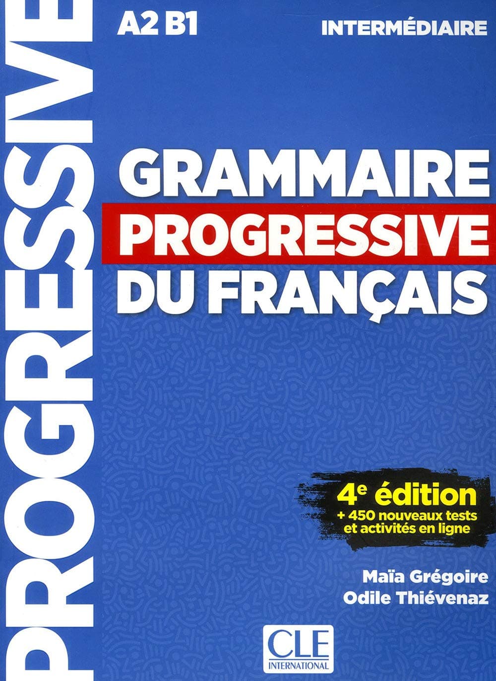Grammaire progressive du francais - Niveau intermediaire (A2/B1) + CD: Livre intermediaire
