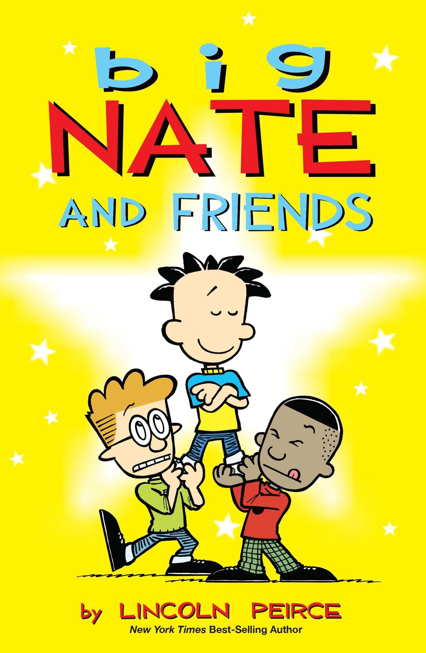 Big Nate and Friends By Lincoln Peirce