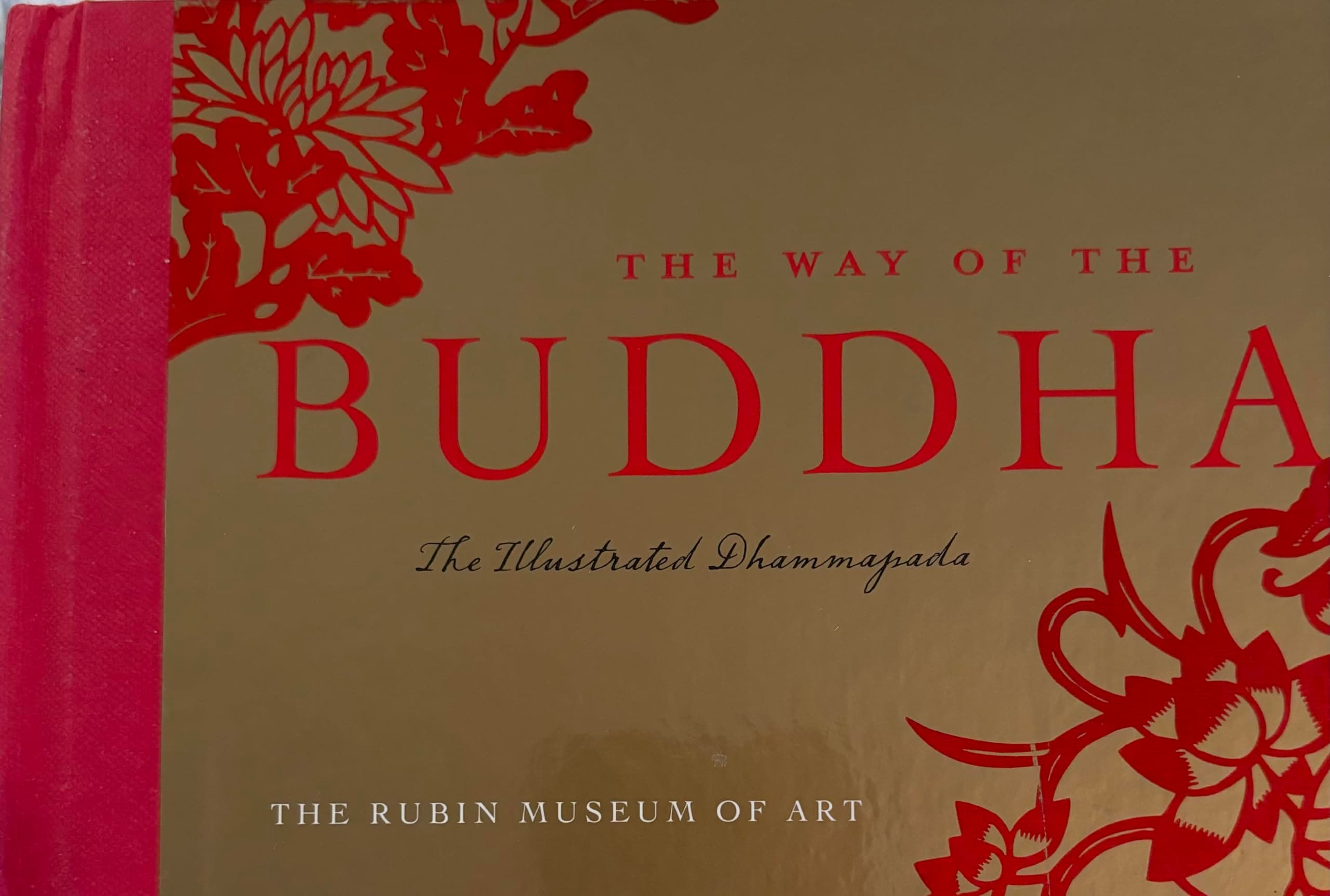 The Way of the Buddha: The Illustrated Dhammapada