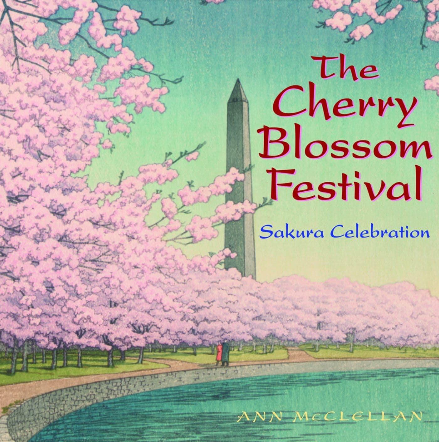 Ann McClellan (author)The Cherry Blossom Festival: Sakura Celebration