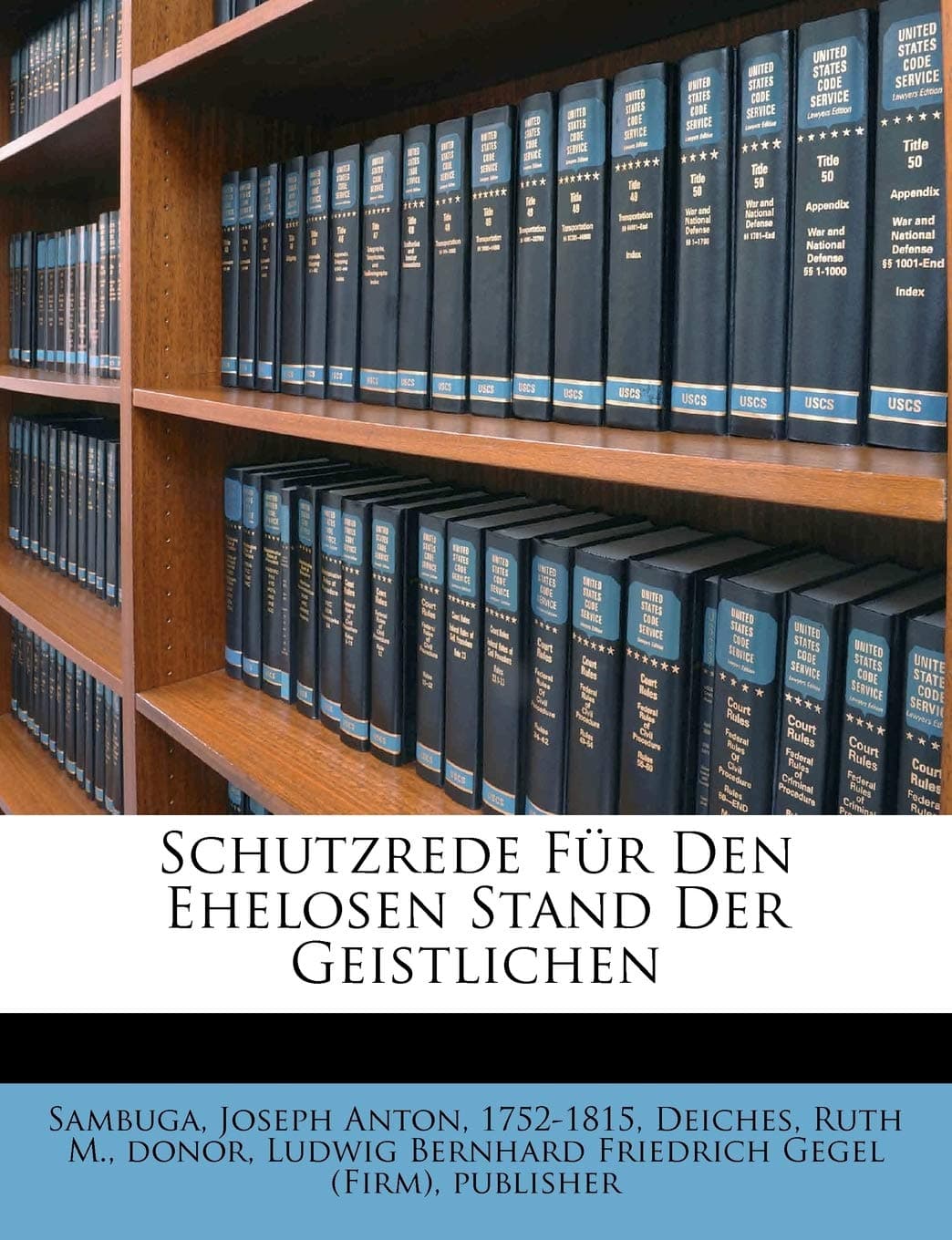 Schutzrede Fur Den Ehelosen Stand Der Geistlichen