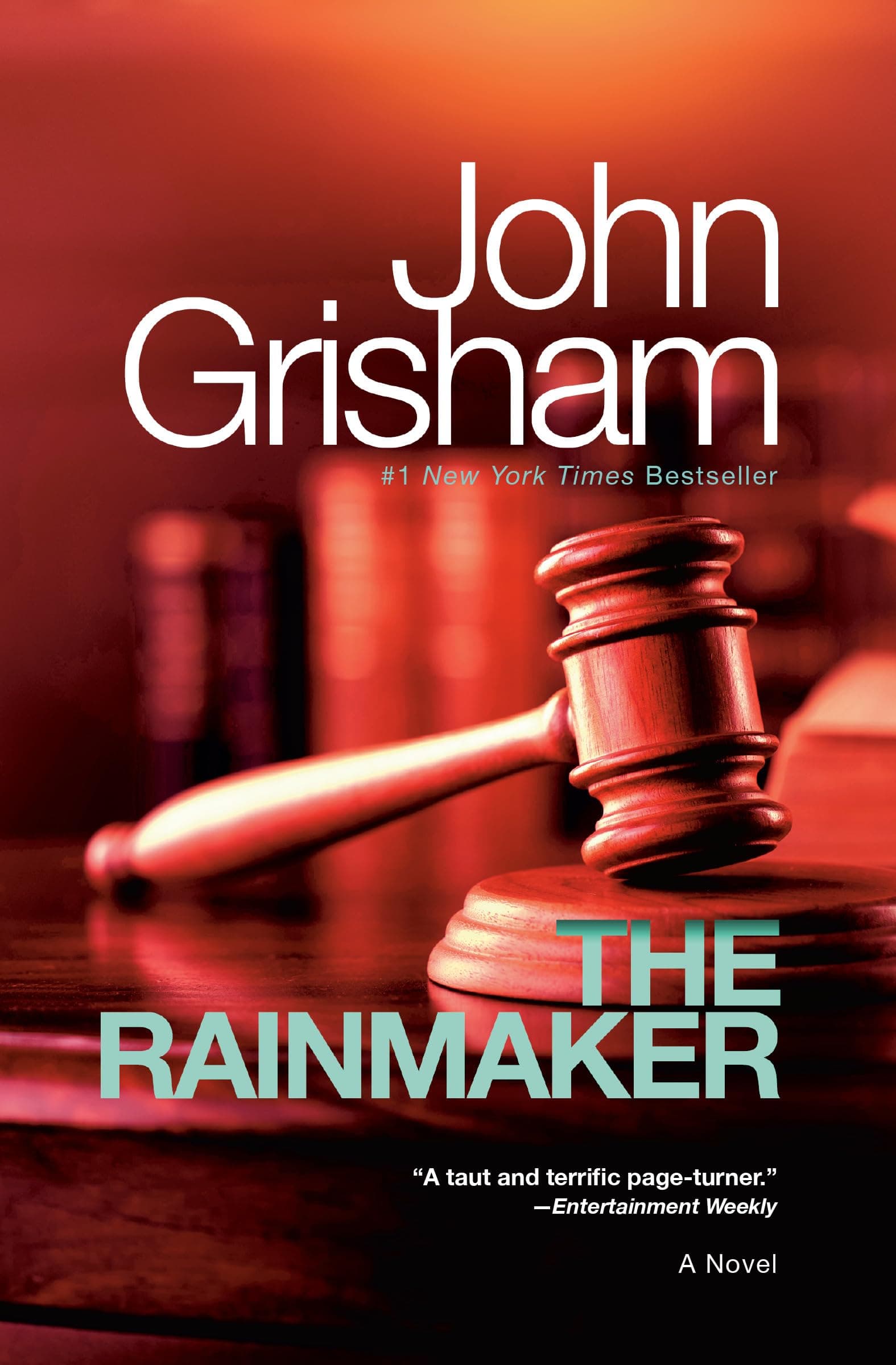 The Rainmaker: A Novel