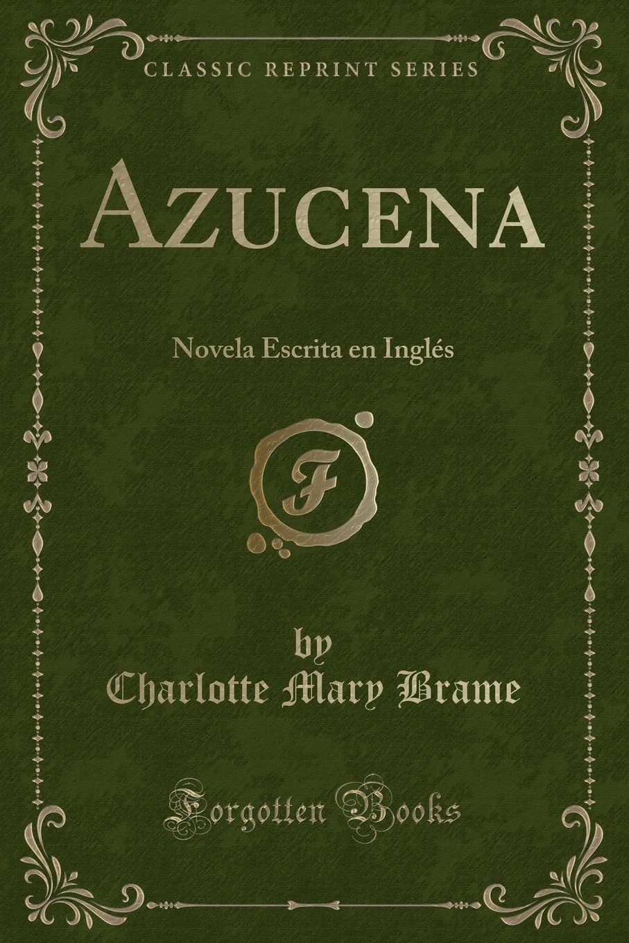 Azucena: Novela Escrita en Inglés (Classic Reprint)