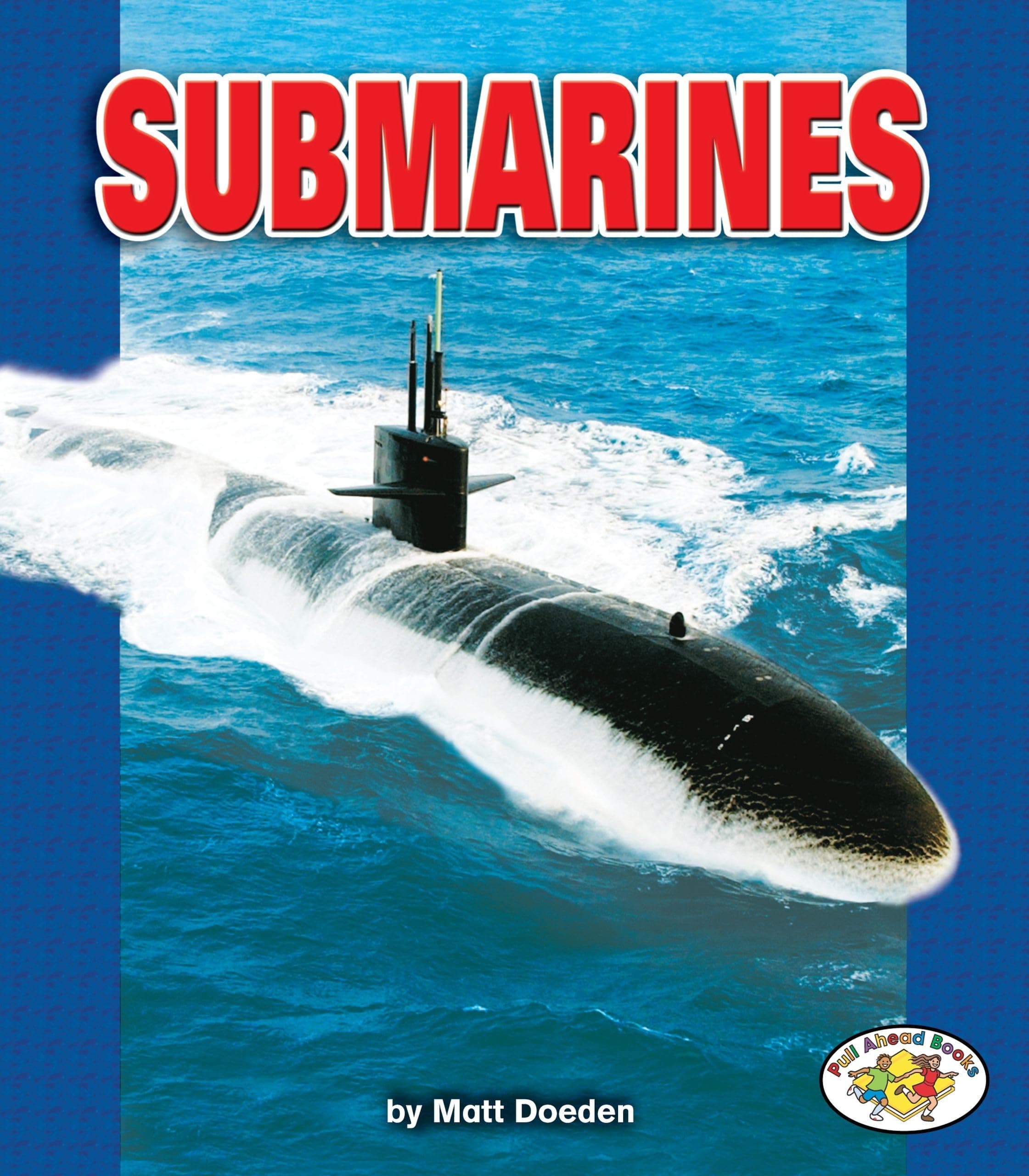 Submarines (Pull Ahead Books ― Mighty Movers)