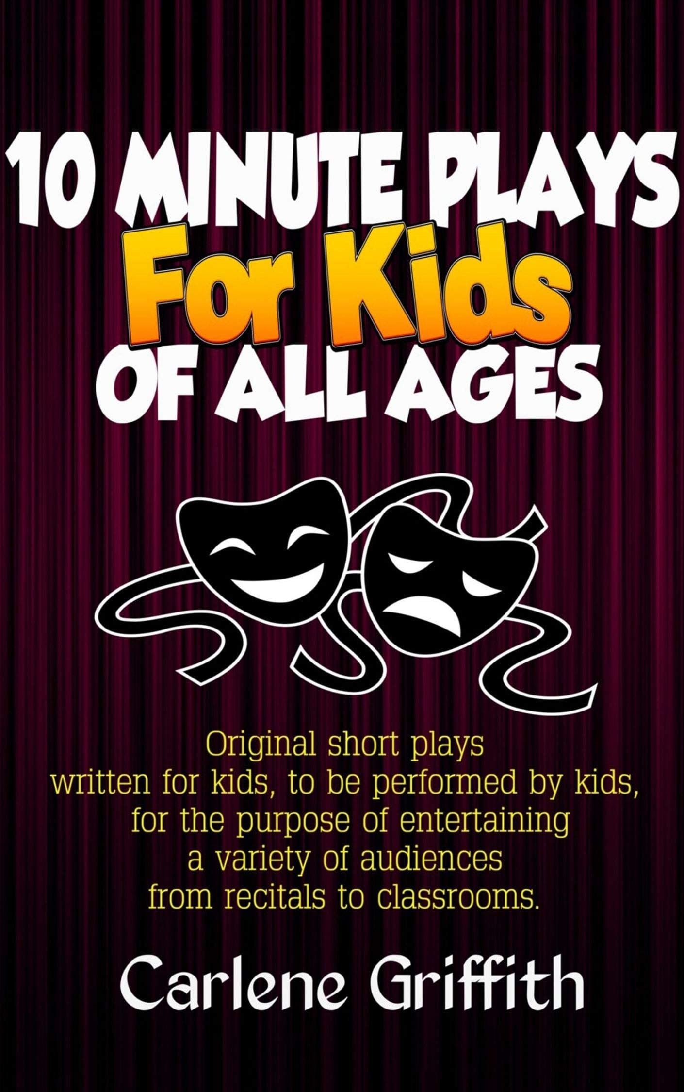 10 Minute Plays for Kids of All Ages