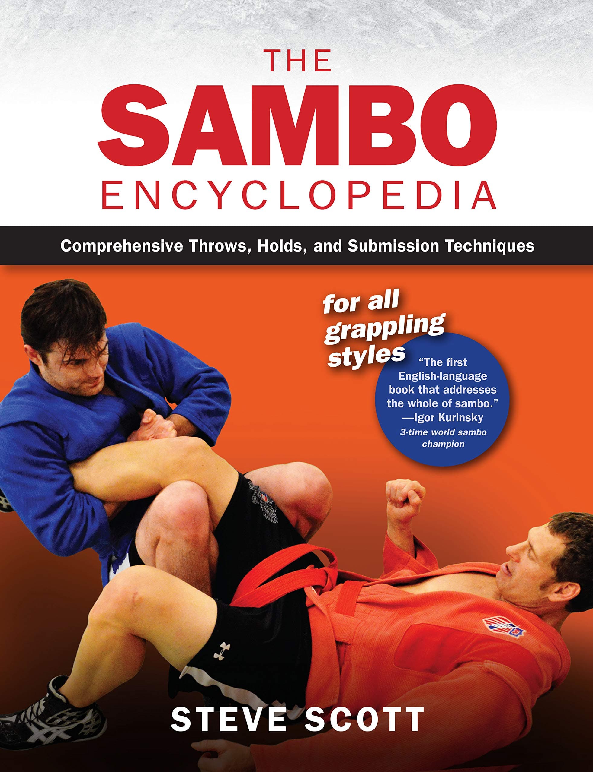 The Sambo Encyclopedia: Comprehensive Throws, Holds, and Submission Techniques For All Grappling Styles Paperback – Illustrated, November 1, 2019
