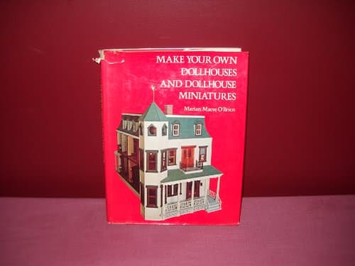 Make Your Own Dollhouses and Dollhouse Miniatures Hardcover – January 1, 1983