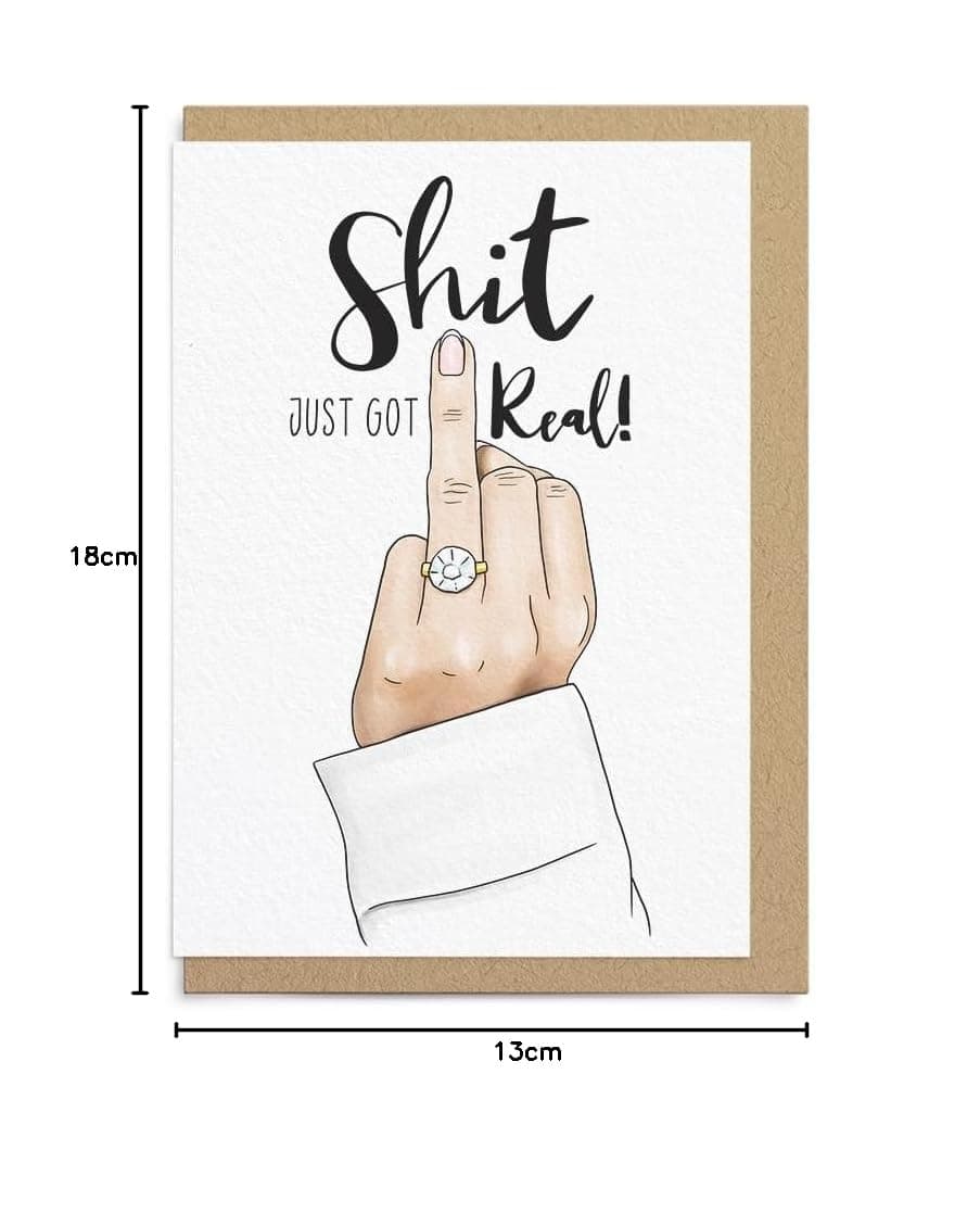 Funny Wedding & Engagement Card - It Just Got Real - For Friend or Fiancé
