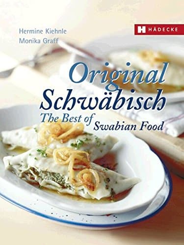 Original Schwäbisch - The Best of Swabian Food Hardcover – 8 Nov. 2017