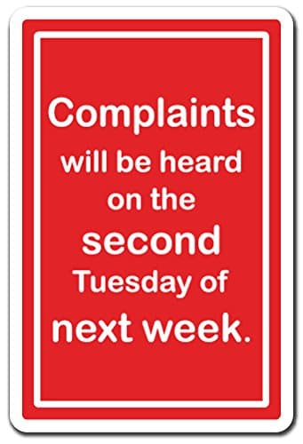 Complaints Will BE Heard Decal Complaint Department | Indoor/Outdoor | 9" Tall