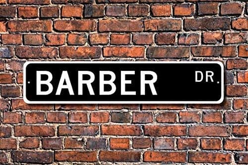 Barber, Barber Gift, Barber Sign, Barber Decor, Gift for Barber, Barbershop Sign, Barbershop Decor, Custom Street Sign,Quality Metal Sign, 4" x 18"