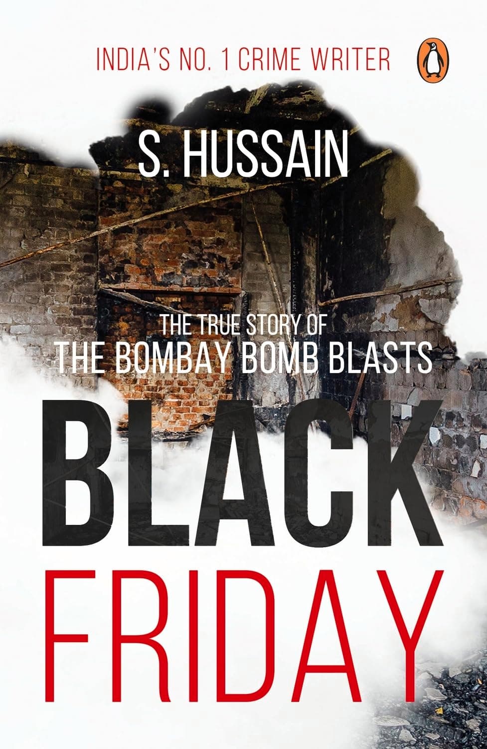 S. Hussain ZaidiBlack Friday: The True Story Of The Bombay Bomb Blasts